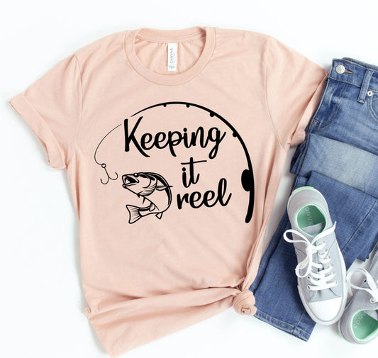 "Keeping It Reel" Fishing T-Shirt